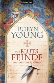 book cover of Die Blutsfeinde: Historischer Roman by Robyn Young