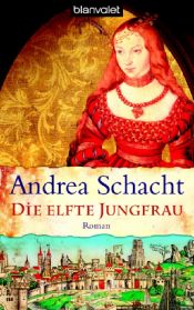 book cover of Die elfte Jungfrau by Andrea Schacht