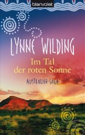 book cover of Im Tal der roten Sonne by Lynne Wilding