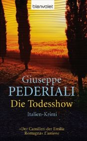 book cover of Die Todesshow: Italien-Krimi by Giuseppe Pederiali