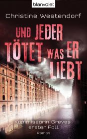 book cover of Und Jeder Totet Was ER Liebt by Christine Westendorf