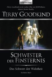 book cover of Das Schwert der Wahrheit 06. Schwester der Finsternis by Terry Goodkind