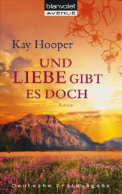 book cover of Und Liebe gibt es doch by Kay Hooper