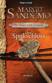 book cover of Sagaen om Isfolket [7] Spøkelses-slottet by Sandemo Margit