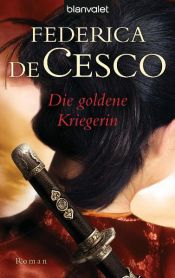 book cover of Die goldene Kriegeri by Federica DeCesco