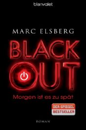 book cover of BLACKOUT -: Morgen ist es zu spät by Marc Elsberg