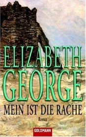 book cover of Mein ist die Rache by Elizabeth George