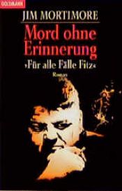 book cover of Mord ohne Erinnerung. Ein Fall für Fitz. by Jim Mortimore