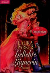 book cover of Geliebte Lügnerin by Laura Castoro