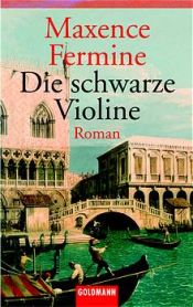 book cover of Die schwarze Violine by Maxence Fermine