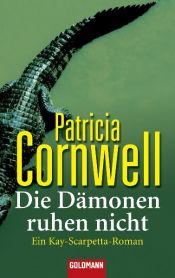 book cover of Die Dämonen ruhen nicht: Ein Kay-Scarpetta-R by Patricia Cornwell