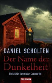 book cover of Der Name der Dunkelheit: Ein Fall für Kommissar Cederström by Daniel Scholten