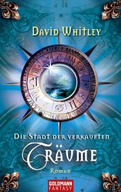 book cover of Die Stadt der verkauften Träume by David S. Whitley