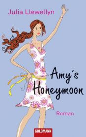book cover of Amy's Honeymoon by Julia Llewellyn