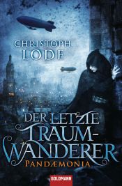 book cover of Pandaemonia 01: Der letzte Traumwanderer by Christoph Lode