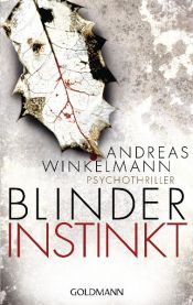 book cover of Blinder Instinkt by Andreas Winkelmann