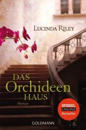 book cover of Das Orchideenhaus by Lucinda Riley