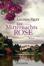 book cover of Die Mitternachtsrose by Lucinda Riley