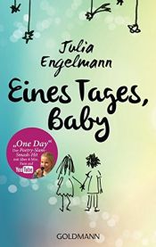 book cover of Eines Tages, Baby: Poetry-Slam-Texte - Mit One Day", dem Poetry-Slam-Smash-Hit mit über 6 Mio. Fans auf YouTube by Julia Engelmann