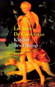 book cover of Kinder des Olymp. Antike Göttermythen neu erzählt. by Luciano De Crescenzo