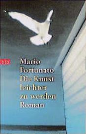 book cover of Die Kunst leichter zu werden by Mario Fortunato