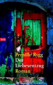 book cover of Der Liebesentzug by Pernille Rygg