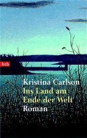 book cover of Maan ääreen by Kristina Carlson