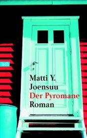 book cover of Der Pyromane by Matti Yrjänä Joensuu