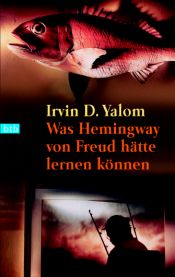 book cover of Was Hemingway von Freud hätte lernen können by Irvin Yalom