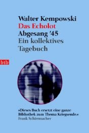 book cover of Das Echolot Abgesang '45, Ein Kollektives Tagebuch by Walter Kempowski