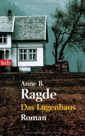 book cover of Das Lügenhaus by Anne B. Ragde