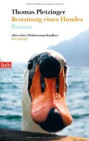book cover of Bestattung eines Hundes by Thomas Pletzinger