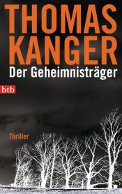 book cover of Der Geheimnisträger by Thomas Kanger