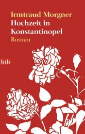 book cover of Hochzeit in Konstantinopel by Irmtraud Morgner