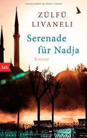 book cover of Serenade für Nadja by Zülfü Livaneli