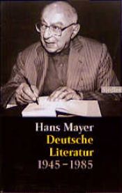 book cover of Deutsche Literatur 1945-1985 by Hans Mayer