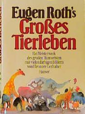 book cover of Eugen Roths Großes Tierleben by Eugen Roth