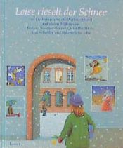 book cover of Leise rieselt der Schnee : ein Liederbuch für die Weihnachtszeit by Rotraut Susanne Berner