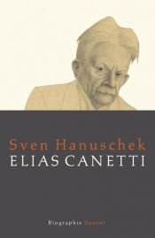 book cover of Elias Canetti de biografie by Sven Hanuschek