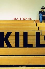 book cover of Kill: Ein Fall für Kommissar Fors by Mats. Wahl