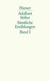 book cover of Sämtliche Erzählungen: nach den Erstdrucken by Adalbert Stifter