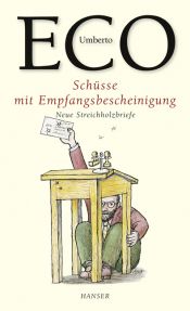 book cover of Schüsse mit Empfangsbescheinigung. Neue Streichholzbriefe by Umberto Eco