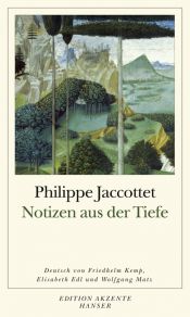 book cover of Notizen aus der Tiefe by Philippe Jaccottet