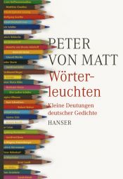 book cover of Wörterleuchten: Kleine Deutungen deutscher Gedichte by Peter von Matt