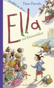 book cover of Ella auf Klassenfahrt by Timo Parvela