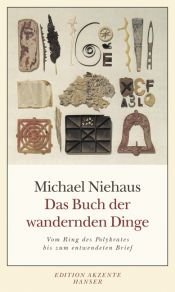 book cover of Das Buch der wandernden Dinge: Vom Ring des Polykrates bis zum entwendeten Brief by Michael Niehaus