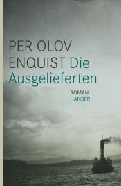 book cover of Die Ausgelieferten by Per Olov Enquist