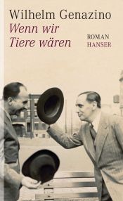 book cover of Wenn wir Tiere wäre by Wilhelm Genazino