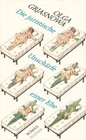 book cover of Die juristische Unschärfe einer Ehe by Olga Grjasnowa