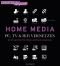 Home Media - PC, TV & Hi-Fi vernetzen: So bringen Sie Film, Bilder und Musik zusammen (DIGITAL lifeguide)